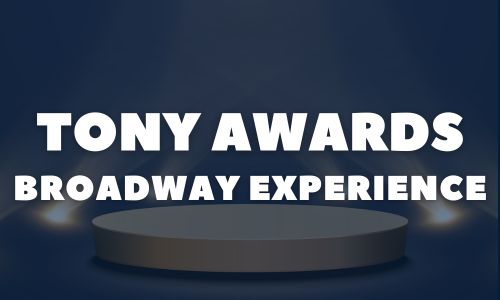 2026 Tony Awards Packages | NYC Group Trips