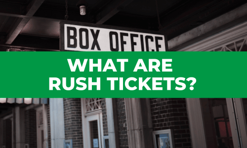 What are Rush Tickets